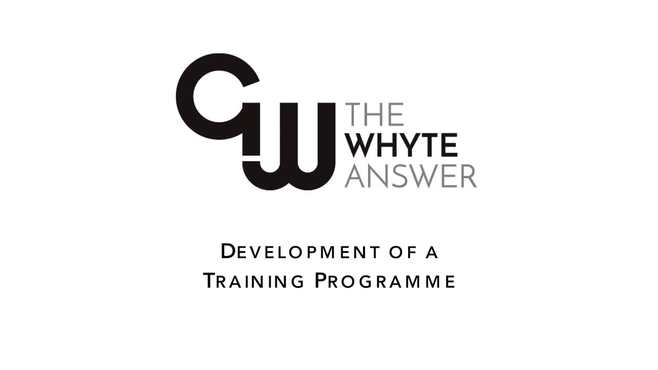 The Development Of A Training Programme The Whyte Answer The development of a training programme the whyte answer